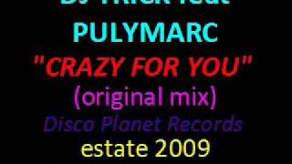 DJ TRICK feat PULYMARC Crazy For You (original mix)