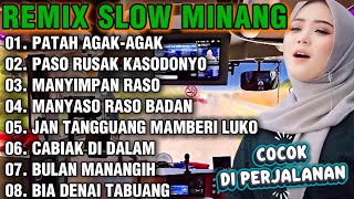 Download lagu REMIX SLOW MINANG PATAH AGAK-AGAK RASO RUSAK KASODONYO MANYIMPAN RASO - MUSIK PERJALANAN mp3