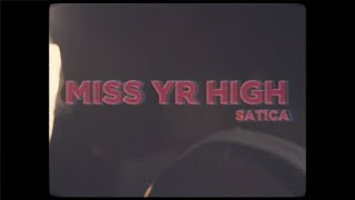 Satica - miss yr high [OFFICIAL MUSIC VIDEO]