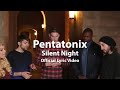 Pentatonix - Silent Night (Official Lyric Video)