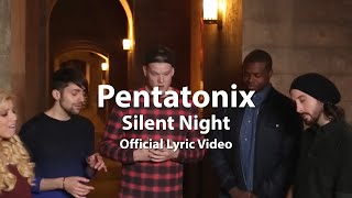 Pentatonix – Silent Night (Official Lyric Video)