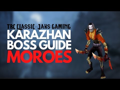 Wow classic TBC • Karazhan boss guide • Moroes • route • tactics • loot • adds • 2nd boss