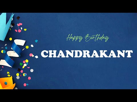 CHANDRAKANT Happy Birthday Song – Happy Birthday CHANDRAKANT