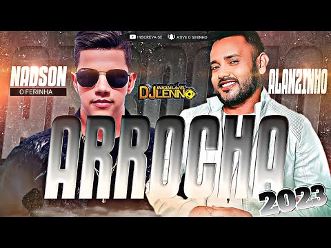 SET ARROCHA NADSON O FERINHA E ALANZINHO 2023
