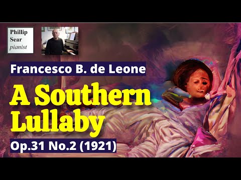Francesco B. de Leone: A Southern Lullaby, Op.31 No.2