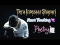 Intezaar Love Shayari Hindi Sad Intezaar Poetry Status Intezaar Shayari Poetry