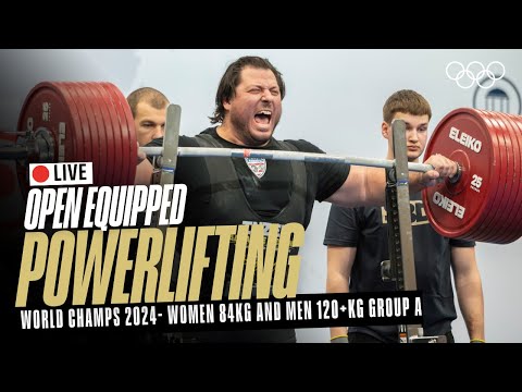 🔴  LIVE Powerlifting | Women's 84kg & Men's 120+kg Groups A | World Open Equipped Championships