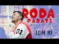 Adim Mf Roda Padati Official Music Video EDm