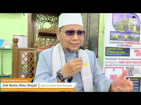 “Jom Bantu Bina Masjid” - Dato' Dr. Badli Shah Alauddin