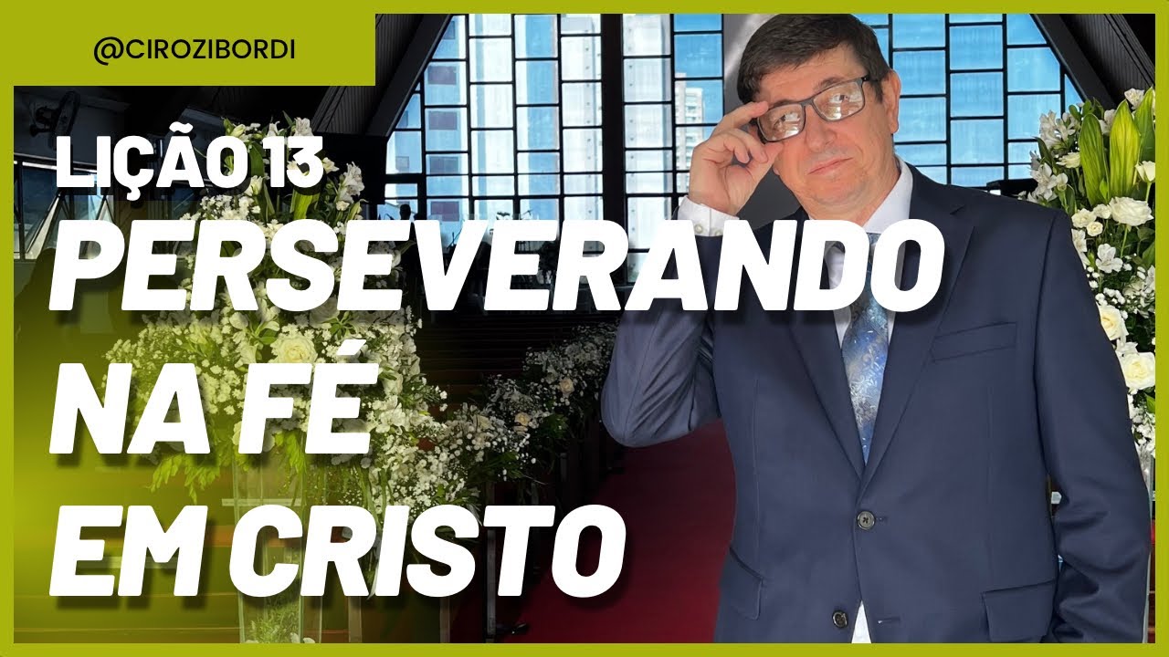 Perseverando na Fé em Cristo l | ​⁠Lição 13 | Em Defesa da Fé Cristã