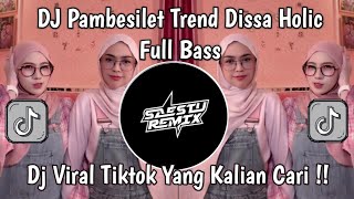 Download lagu DJ PAMBESILET TREND DISSA HOLIC FULL BASS MELODY OLD VIRAL TIKTOK mp3 Download lagu DJ PAMBESILET TREND DISSA HOLIC FULL BASS MELODY OLD VIRAL TIKTOK mp3