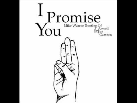 I promise you - Mike Warren bootleg of axwell & joe Garston (PREVIEW)