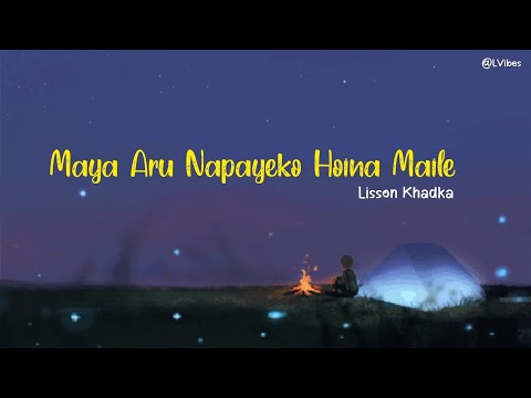 Maya Aru Napayeko Hoina Maile | Lisson Khadka