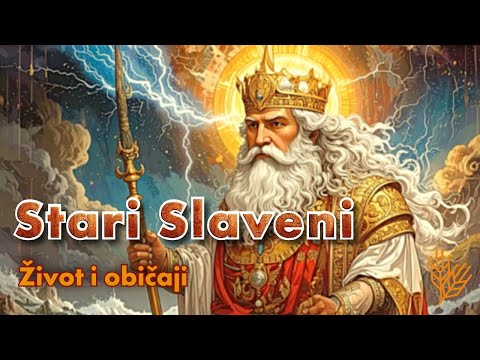 Istorija Srba Epizoda 3 - Život i običaji starih Slavena