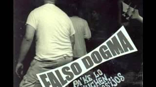 FALSO DOGMA (1994-2003) PAKELOSKUSHENUESTROSIJOS