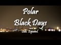 Polar ~ Black Days Sub. Español 