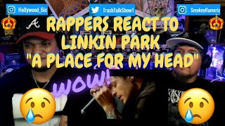 Rappers React To Linkin Park &quot;A Place For My Head&quot;!!!