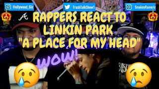 Rappers React To Linkin Park &quot;A Place For My Head&quot;!!!