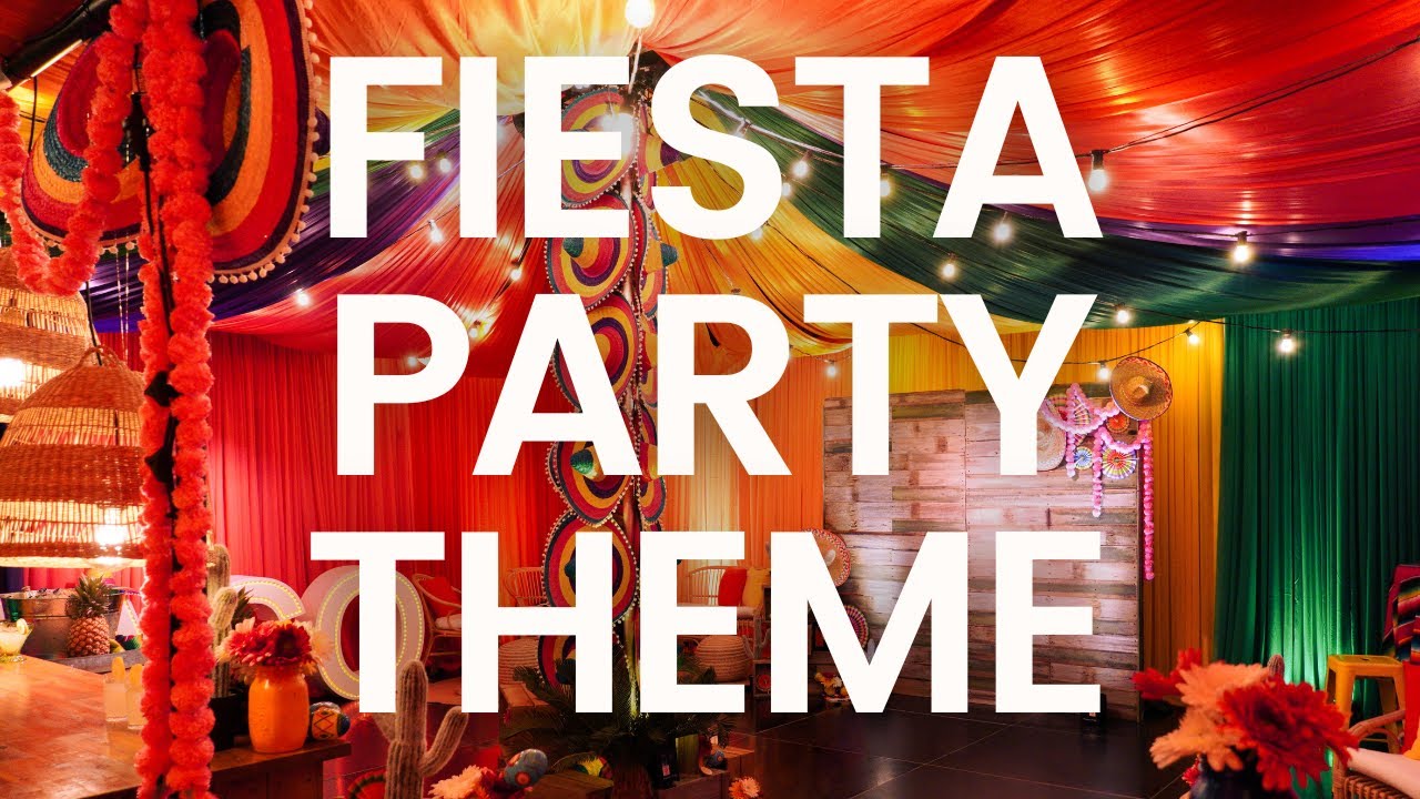 An UNFORGETTABLE Mexican Fiesta Party Theme!