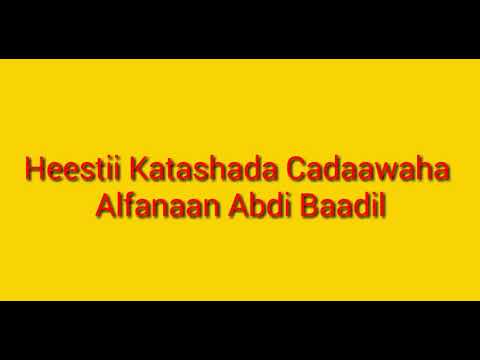 Katashada Cadaawaha Alfanaan Abdi Baadil