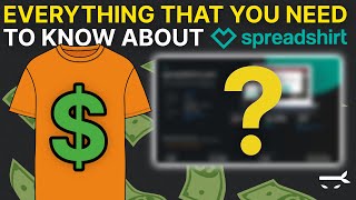 Spreadshirt - Everything You Need To Know About