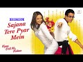 Sajana Tere Pyar Mein Lyrical Song Kyaa Dil Ne Kahaa Tusshar Esha Udit Narayan Alka Yagnik