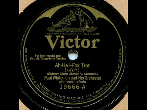 Ah Ha!--Paul Whiteman and His Orch., 1925