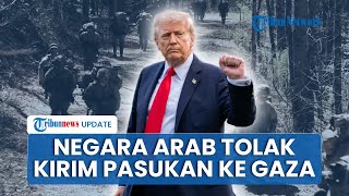 AS Kelimpungan Negara-negara Arab Tolak Kirim Pasukan ke Gaza Perangi Hamas, Trump Lobby Tetangga RI