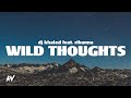 DJ Khaled, Rihanna - Wild Thoughts (Lyrics)