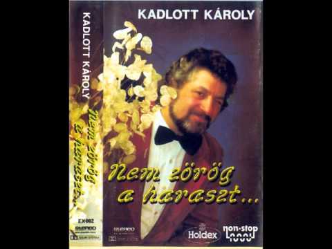 Kadlott Károly - Nem zörög a haraszt - A oldal