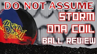 Do Not Assume (DNA) Coil Isn't Right For You, It Can Be! | Storm | Deep Dive Ball Review