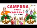 🎄🔔CAMPANA SOBRE CAMPANA🔔🎄 VILLANCICO con Baile infantil para NAVIDAD
