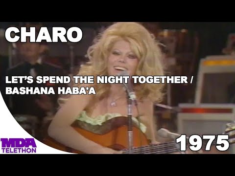 Charo - Let's Spend The Night Together & BaShana HaBa'a | 1975 | MDA Telethon