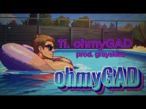 giboff - ohmyGAD (prod. grayskies) || ohmyGAD