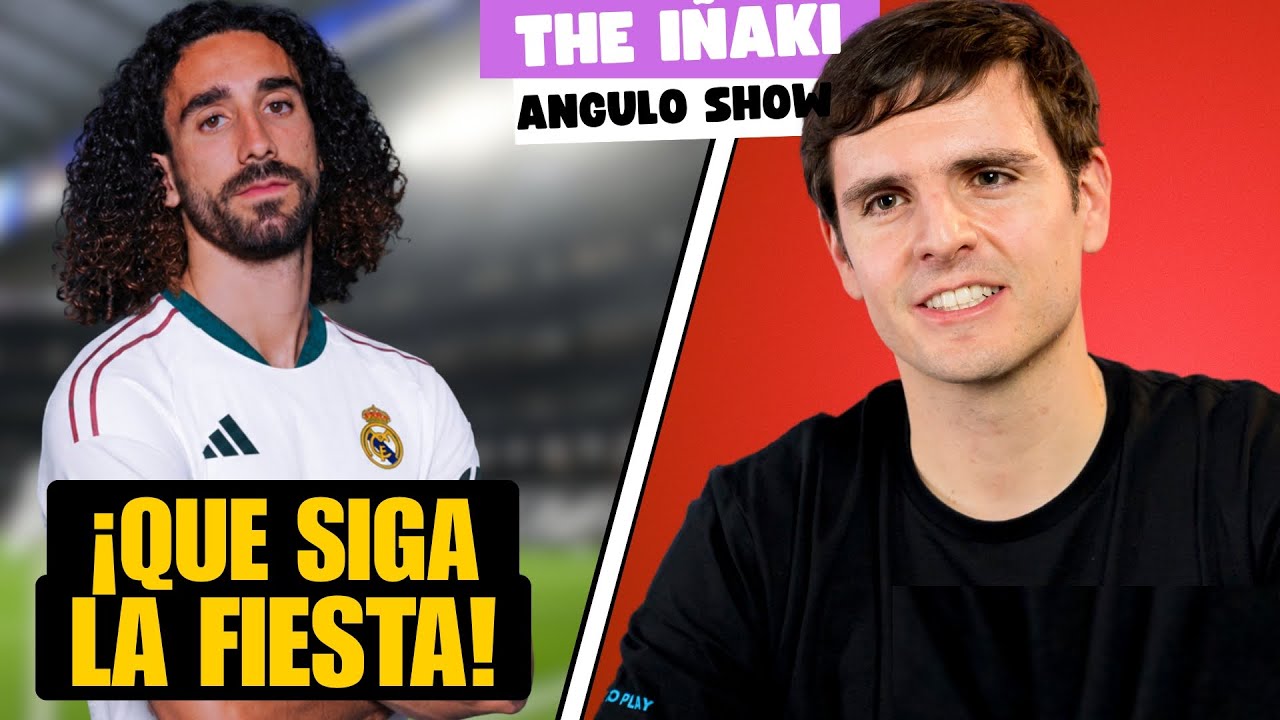 CUCURELLA AL MADRID Y VIENEN MÁS FICHAJES: THE IÑAKI ANGULO SHOW 15/6