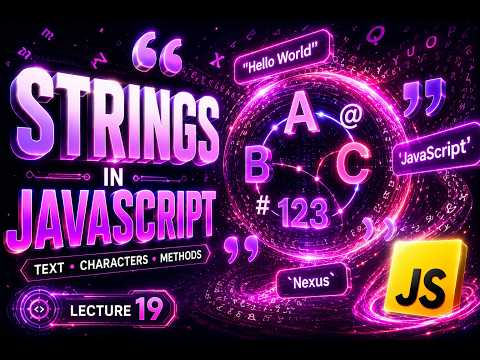 Javascript Strings Tutorial 2026 String Properties Methods Explained Lecture 19