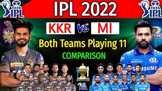 IPL 2022 | Kolkata Vs Mumbai Both Teams Playing 11 Comparison | KKR Vs MI IPL 2022 | MI Vs KKR 2022