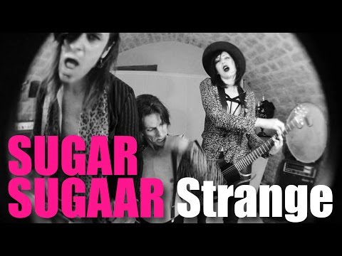 SUGAR SUGAAR - Strange (music video)