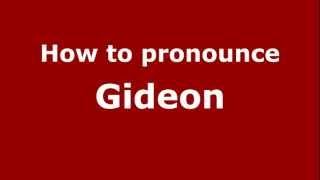 How to pronounce Gideon
