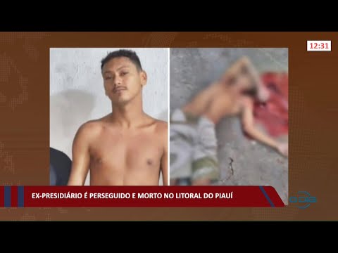 Ex-presidiário é preso e morto no litoral do Piauí 05 01 2022