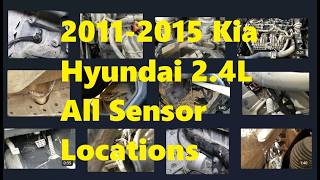All Kia Hyundai 2.4L GDI Engine Sensor Locations  - Optima Sonata Sorento Tucson Sportage