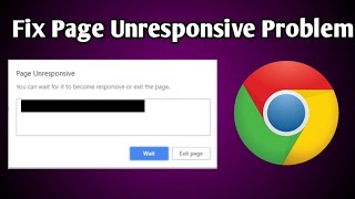 page unresponsive chrome | How to fix Chrome Page Unresponsive in Windows 10