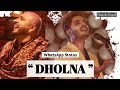 Dholna WhatsApp Status B Praak Crossblade Live Latest Panjabi Song