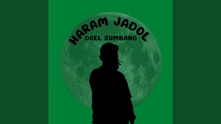 Download lagu Haram Jadol mp3 Download lagu Haram Jadol mp3