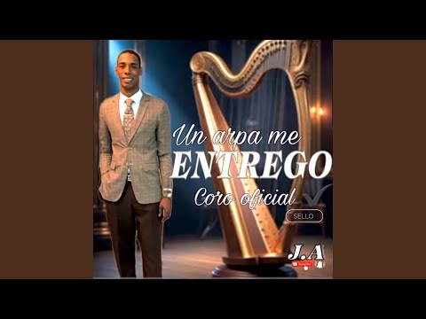 Un arpa me entrego para que le adore