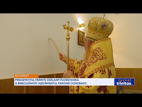 Preasfințitul Părinte Varlaam Ploieșteanul a binecuvântat așezământul Parohiei Dorobanți