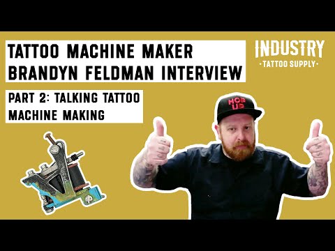 Tattoo Machine Maker Brandyn Feldman Interview: Part 2 Talking Tattoo Machine Making