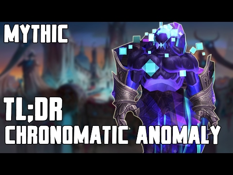 TL;DR - Chronomatic Anomaly (Mythic) - Walkthrough/Commentary