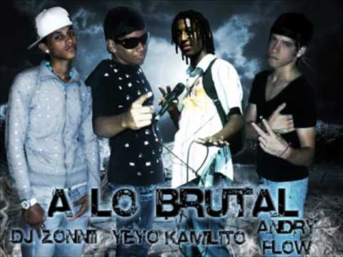 ALO BRUTAL [YEYO Y ANDRY FT KMILITO PRO BY DJ ZONNI]