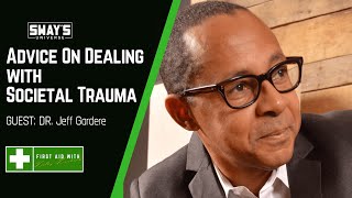 Dr. Jeff Gardere Gives Life Coping Tips During Pandemic | SWAY’S UNIVERSE